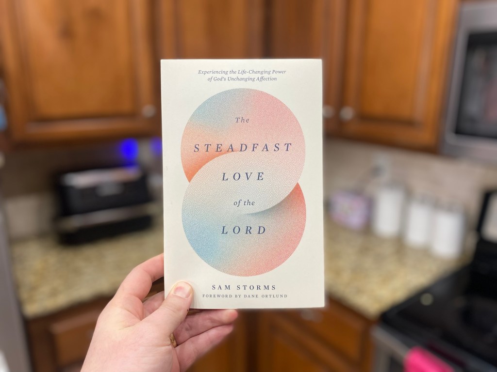 The Steadfast Love of the&nbsp;Lord